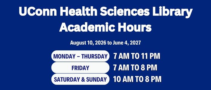 UConn Health Sciences Library Academic Hours. August 10, 2026 to June 4, 2027. Monday thru Thursday, 7am-11pm; Friday, 7am-8pm; Saturday & Sunday, 10am-8pm.
