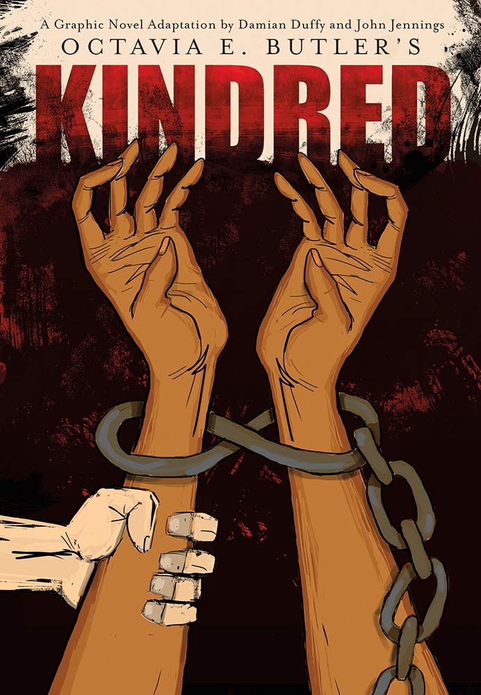 Cover of book called A Graphic Novel Adaptation by Damian Duffy and John Jennings of Octavia Butler’s Kindred