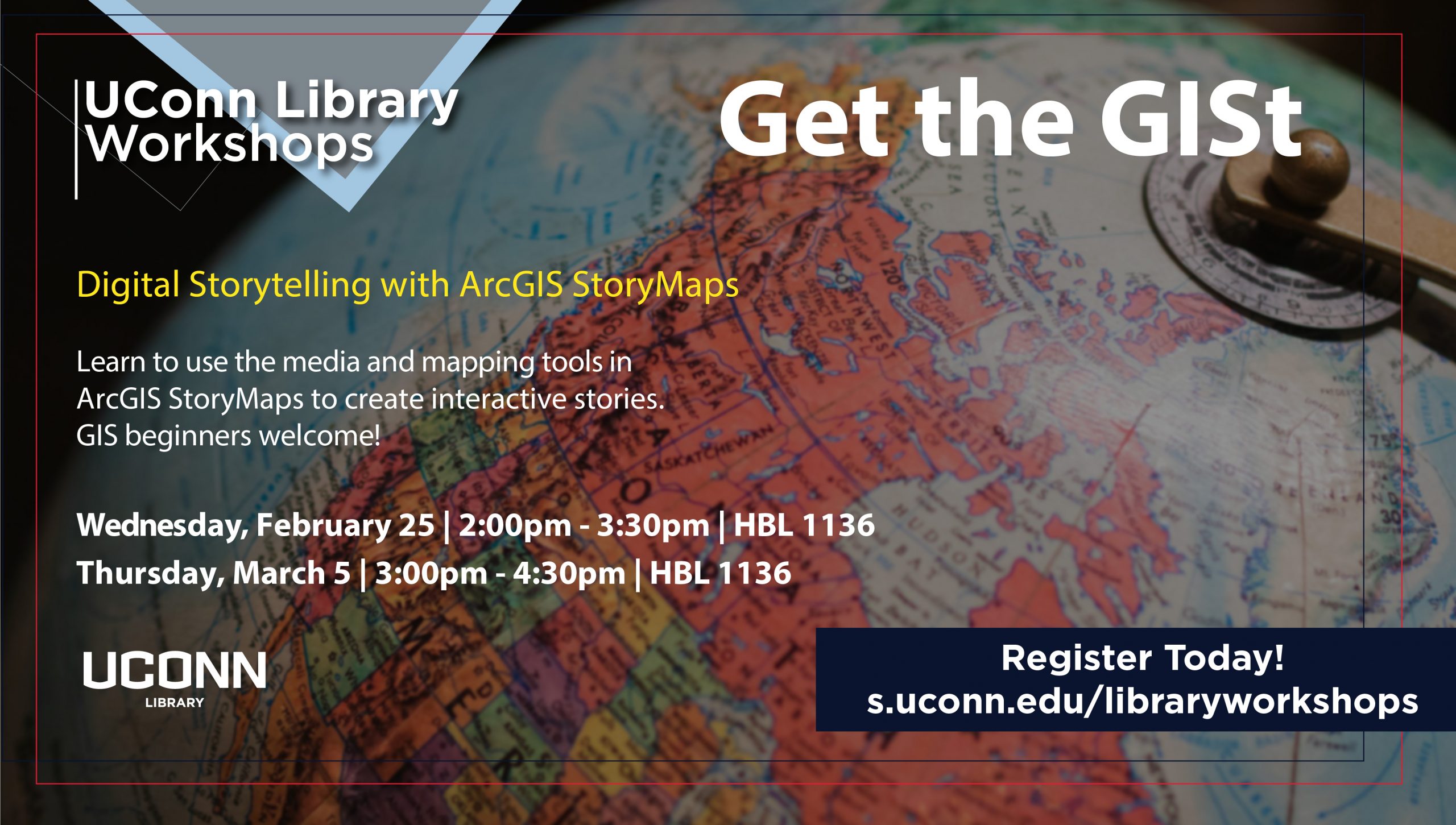 UConn Library Workshops: Digital Storytelling with ArcGIS StoryMaps. Learn to use the media and mapping tools in ArcGIS StoryMaps to create interactive stories. GIS beginners welcome! Two in-person sessions available. Wednesday, 2/25 from 2pm - 3:30pm in HBL room 1136 and Thursday, 3/5 from 3pm to 4:30pm in HBL room 1136. Sign up today at s.uconn.edu/libraryworkshops
