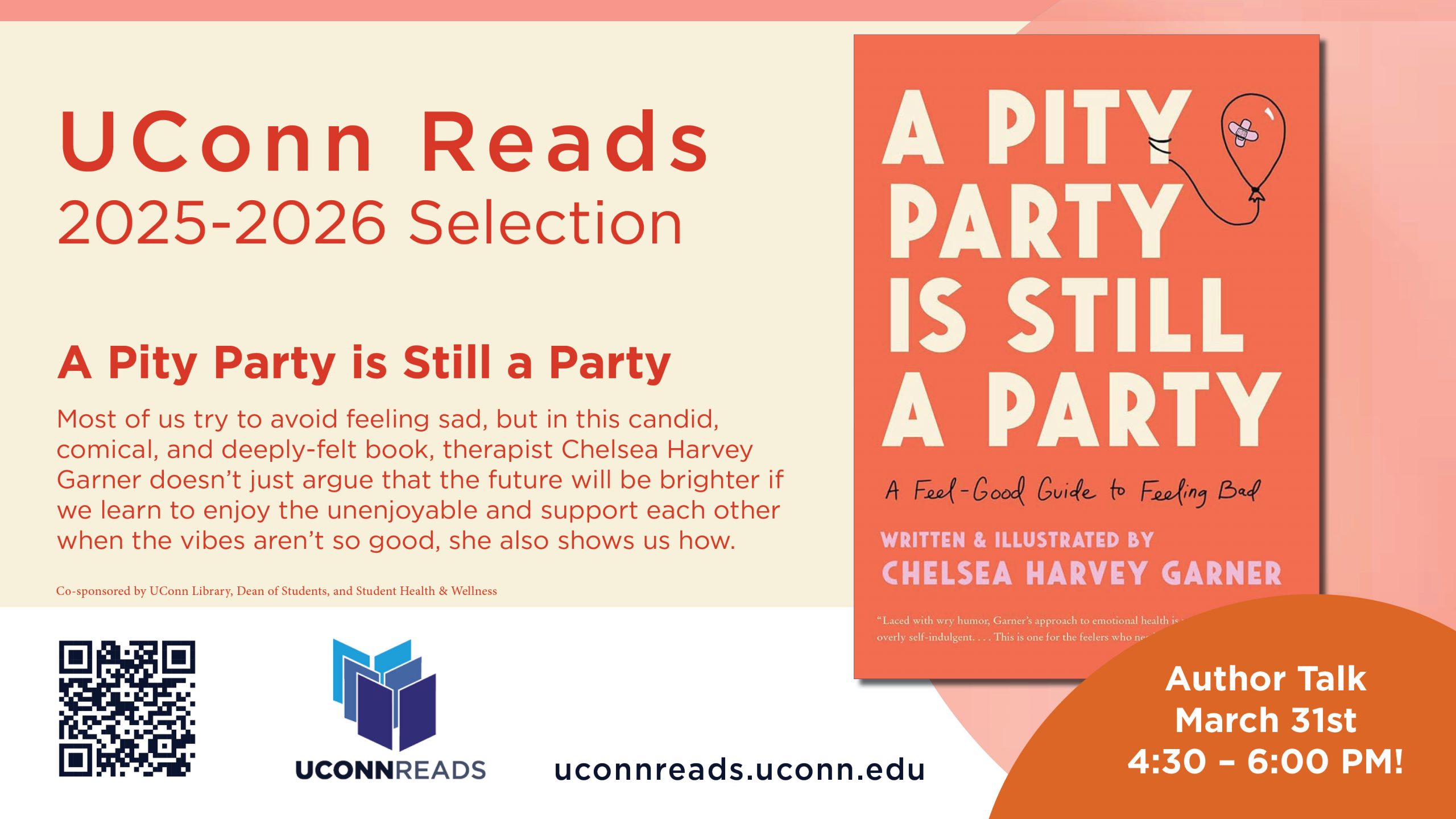 Book cover for the 2025-2026 UConn Reads selection 'A Pity Party is Still a Party. A Feel Good Guide to Feeling Bad.' The marketing for the book reads:Most of us try to avoid feeling sad, but in this candid, comical, and deeply-felt book, therapist Chelsea Harvey Garner doesn’t just argue that the future will be brighter if we learn to enjoy the unenjoyable and support each other when the vibes aren’t so good, she also shows us how."