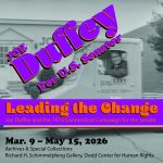 Black & white image of politician Joe Duffy in his 1970 campaign for CT State Senate. Text for the exhibit overlaid on the images - 'Leading the Change. Joe Duffey and the 1970 Connecticut Campaign for the Senate' in Archives & Special Collections from March 9-15, 2026