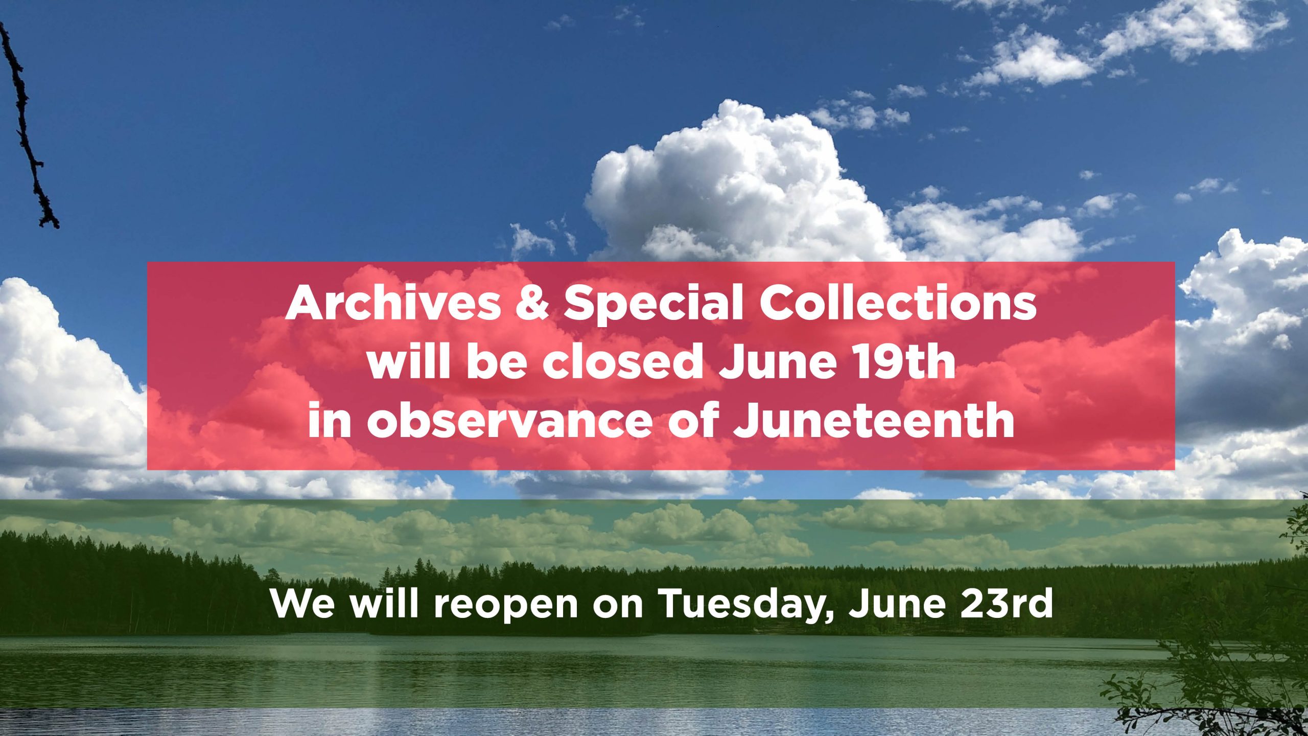Archives & Special Collections will be closed June 19th in observance of Juneteenth. We will reopen Tuesday, June 23rd.